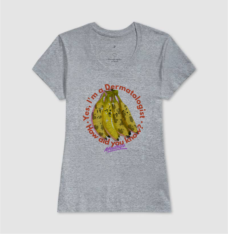 Camiseta - Dermatologia: Yes, I'm a Dermatologist