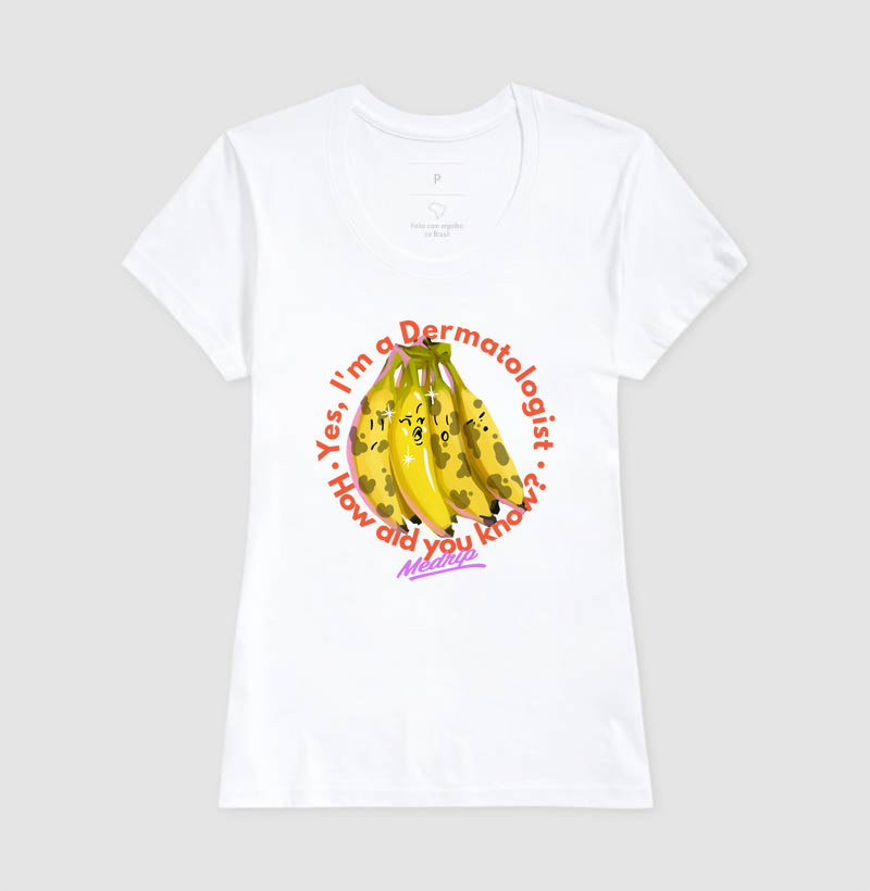Camiseta - Dermatologia: Yes, I'm a Dermatologist