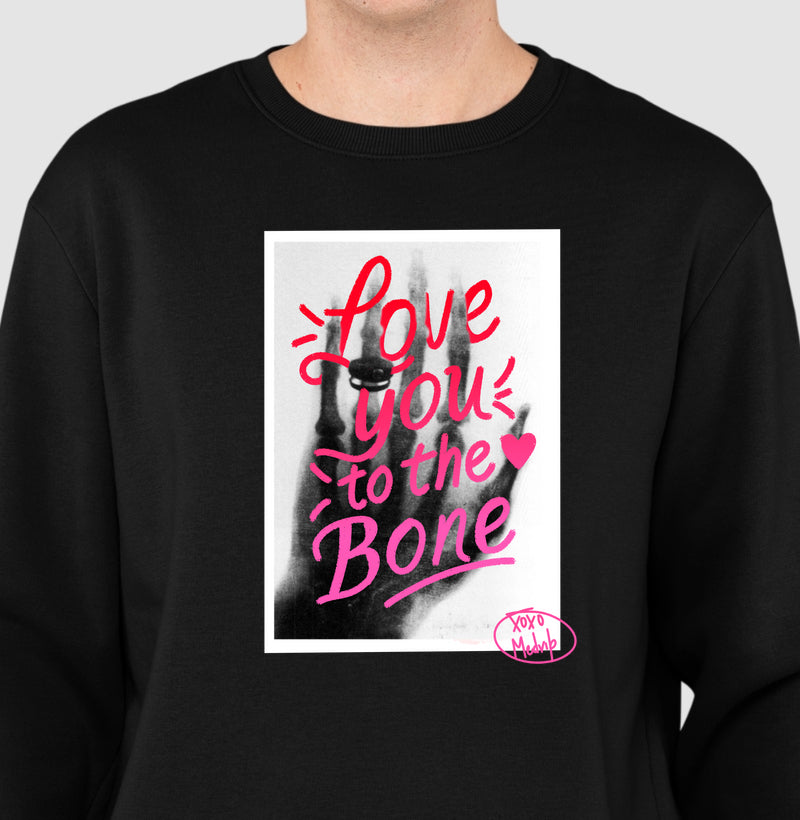 Moletom Suéter "Love You to the Bone"